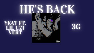 Yeat ft. Lil Uzi Vert - 3G | HE'S BACK |