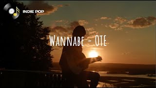 Wannabe - OTE (Lyrics)