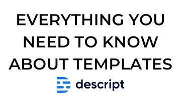 Descript Templates