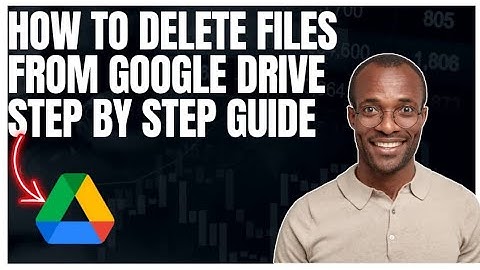 How to delete files from Google Drive (Step by Step Guide)