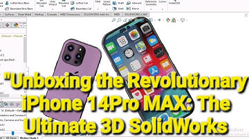 "📱 Creating the iPhone 14Pro MAX in 3D SolidWorks: A Masterclass in Design 🎨"