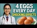 What Happens When You Eat 4 Eggs Every Day? (Doctor Explains the Truth!)