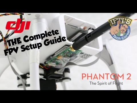 7: DJI Phantom 2  Complete FPV Setup Guide & Test  StepByStep!