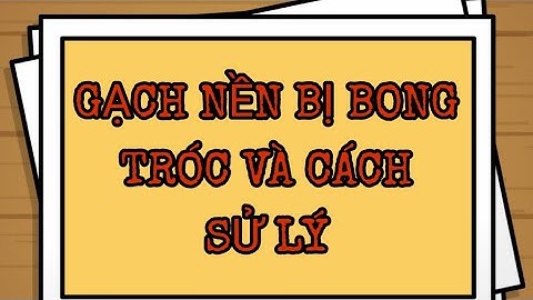 Gạch bị keo dán gạch làm dính xử lý sao