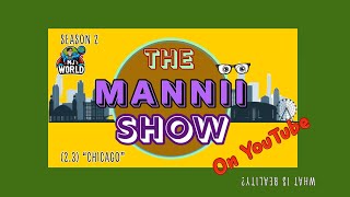 The Mannii Show on YouTube (2.3) "Chicago"(aka "My Mom, the Beer Taster Tester")