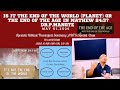 IS IT THE END OF THE WORLD (PLANET EARTH) OR END OF THE AGE (AION)?DR.P.MANGTE ||01 MAY 2026