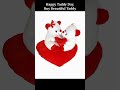 Happy Taddy Day | Happy Taddy Bear day | happy day #shorts #ytshorts #youtubeshorts #short #taddyday