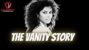 Celebrity Underrated - The Vanity Story (Remastered)