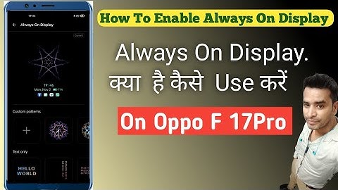 How To Enable Always On Display End Use ! Oppo F17 Pro Always On Display !