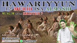 Kisah Hawariyyun || Mereka Muslim atau Kristen ???