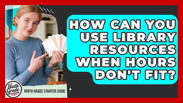 How Can You Use Library Resources When Hours Don