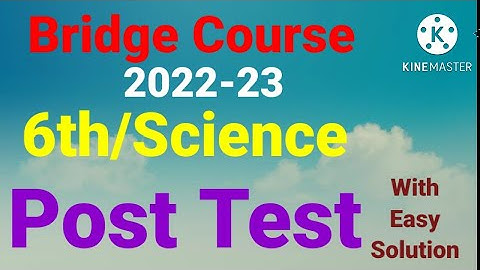 6th||Science||Bridge Course Post Test||Class:6, class:VI Science ,Post Test SemiEnglish, 2022-23