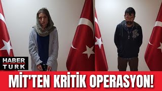 #SONDAKİKA MİT'ten kritik operasyon!