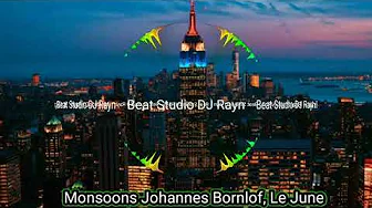 Johannes Bornlof feat. Le June - Monsoons Song || Beat Studio Johannes Bornlof , Le June Monsoons Johannes Bornlof feat. Le June - Monsoons Song || Beat Studio Johannes Bornlof , Le June Monsoons