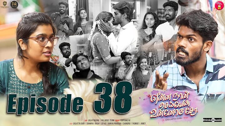 Episode 38 | என்ன நான் செய்வேன் உன்னோடு சேர 💔😔 | web Series | Galatta Guru | Miss Madrasi