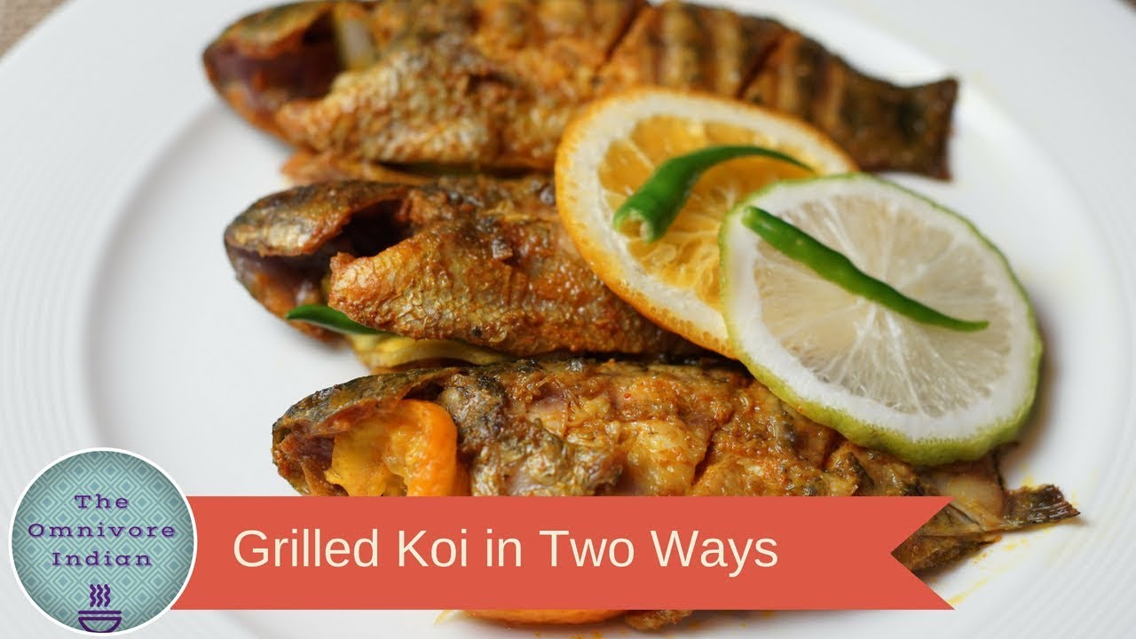 Grilled Koi in Two Ways Bengali Koi Fish Recipe YouTube