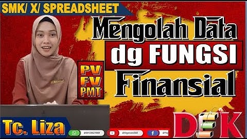 Mengolah Data Menggunakan Fungsi Finansial ~ Kelas X ~ Spreadsheet SMK