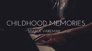 Childgood Memories | Mariia Yaremak