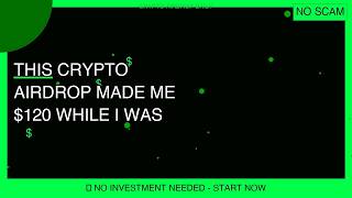 This Crypto Airdrop Made Me $120 While I Was SLEEPING