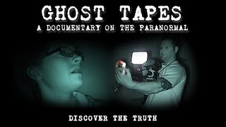 Ghost Tapes: A Documentary on the Paranormal