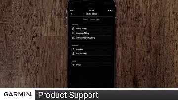 Support: Course Creation Using the Garmin Connect™ App