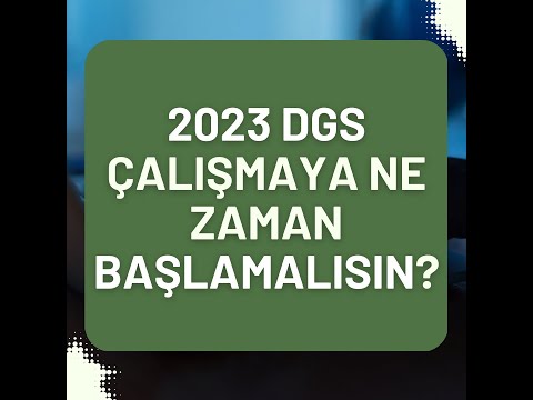 2023 DGS Çalışmaya Ne Zamana Başlanır?