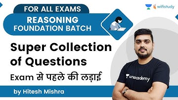Super Collection of Questions | Reasoning | For All Exams | wifistudy | Hitesh Sir