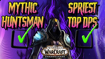 CASTLE NATHRIA MYTHIC HUNTSMAN - SHADOW PRIEST POV + COMS SPRIEST DPS SEE ROTATION/CD