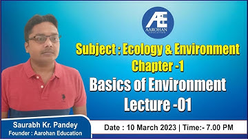 Subject:Ecology & Environment, Chapter -1 Basics of Environment  BY Saurabh Kr. Pandey, Lecture :-01