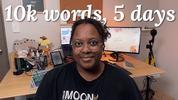 writing 10k words in 5 days // a writing challenge