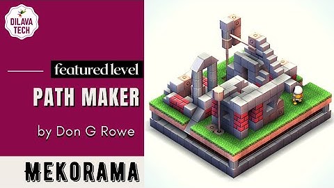 Mekorama - PATH MAKER by Don G Rowe | Featured Level | Gameplay | Walkthrough | Dilava Tech