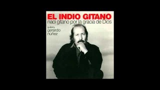 Video thumbnail of "El Indio Gitano [con Gerardo Núñez] - A Eso de Venir el Día"