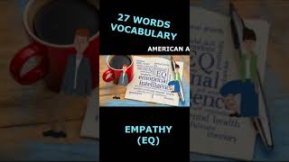 #7_8 Empathy &amp; EQ {EQ vocab}. English accents #short