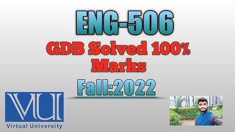 ENG 506 GDB FALL 2022 ||  Virtual University || Gdb Eng 506 Fall 2022 Solution
