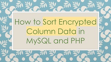 How to Sort Encrypted Column Data in MySQL and PHP