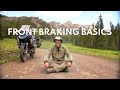 FRONT BRAKING BASICS for New Adventure Motorcyclists - Please use your front brake!