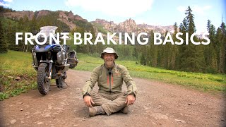 FRONT BRAKING BASICS (OffRoad) for New Adventure Motorcyclists  ALWAYS use your front brake!