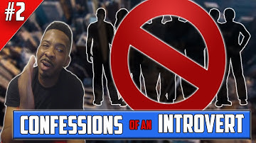 Confessions of An Introvert: Introvert Problems (pt 2 )