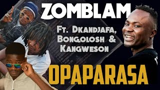 Zomblam ft. Dkandjafa,Bongolosh & Kangweson - PAPARASA (2020)