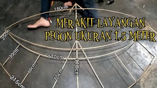PROSES MERAKIT LAYANGAN PEGON CEPER UKURAN 1,5 METER