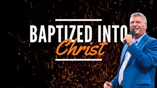 BAPTIZED INTO CHRIST | Pastor Tommy Bates | King Christian Center |   04/26/2024