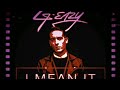 G-Eazy feat. Rick Ross & Remo - I Mean It | Remix