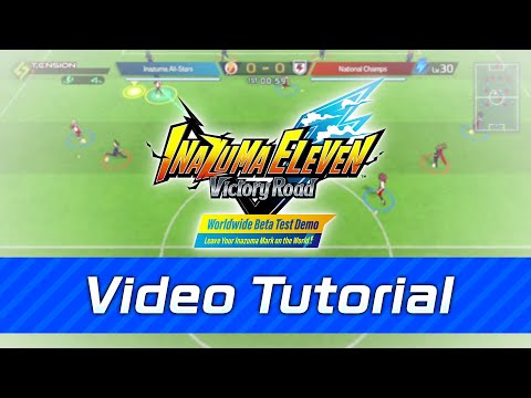 INAZUMA ELEVEN: Victory Road - Beta Test Demo Video Tutorial