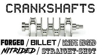 EVERYTHING about the CRANKSHAFT - Function | Manufacturing | Different types | Forged | Billet