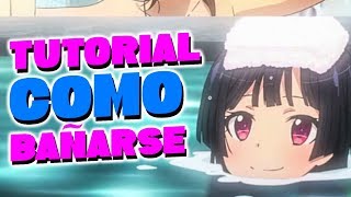 Tutorial Como Bañarse