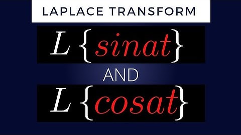 How to find the Laplace Transform of Sin(at) and Cos(at)