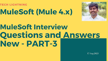 Mulesoft Interview Questions and Answers - New - Part-3 | Mule4 | Interview