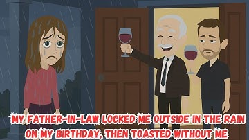 Op mijn verjaardag sloot mijn schoonvader mij buiten in de regen op en daarna toastte hij zonder mij.