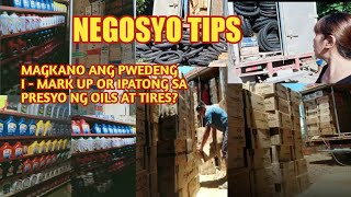 NEGOSYO TIPS: MAGKANO ANG PWEDENG I - MARK - UP OR IPATONG SA PRESYO NG GULONG AT OILS? / PRICE TAG screenshot 3