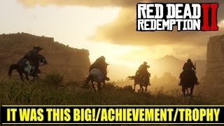 Red Dead Redemption 2: It Was THIS Big!/Achievement/Trophy